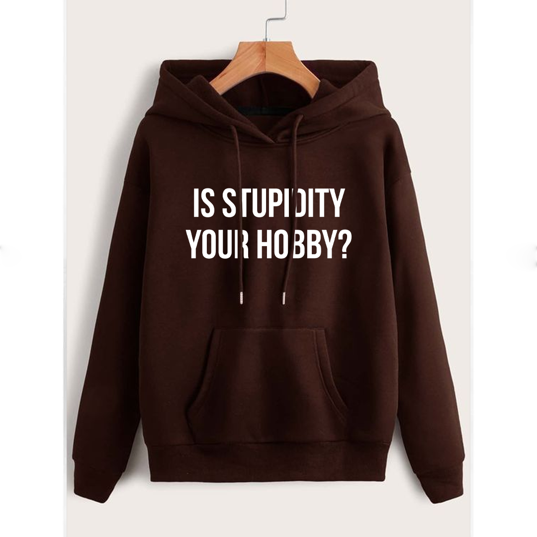 Is stupidity your hobby Fleece hoodie