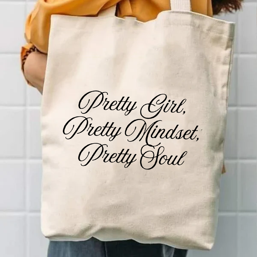 Pretty girl pretty mindset pretty soul tote bag