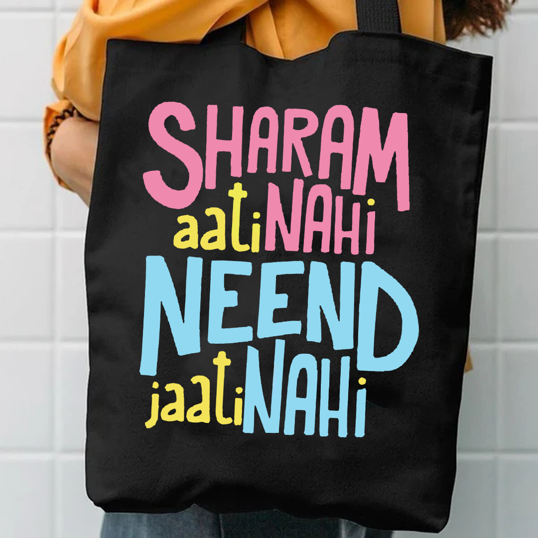 Sharam aati nahi neend jaati nahi tote bag