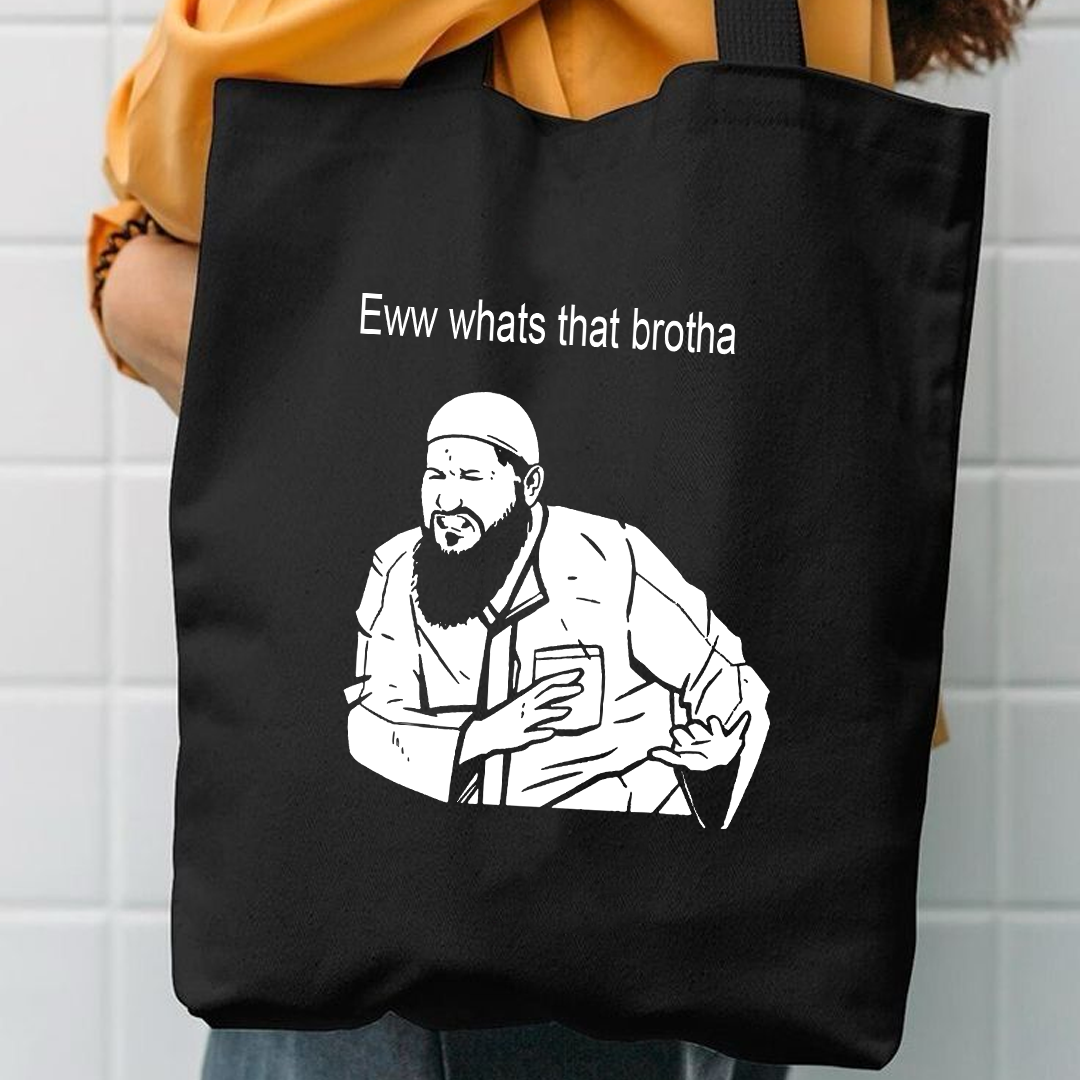 Eww whats that brotha canvas tote bag