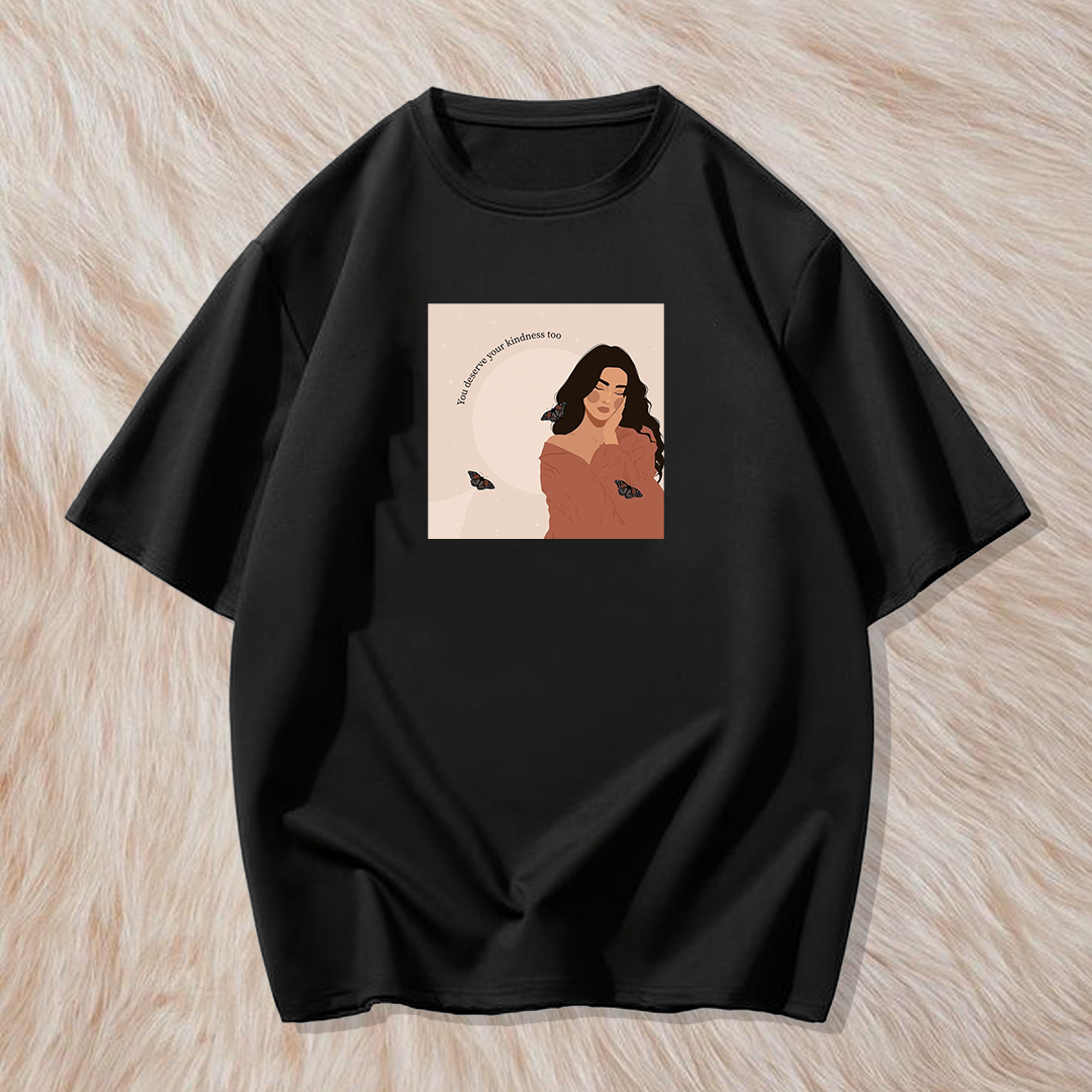 You deserve your kindness too t shirt