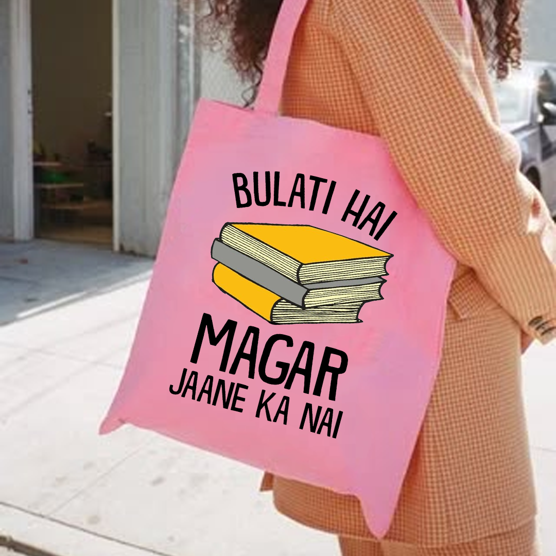 Bulati hai magar jaane ka nai tote bag