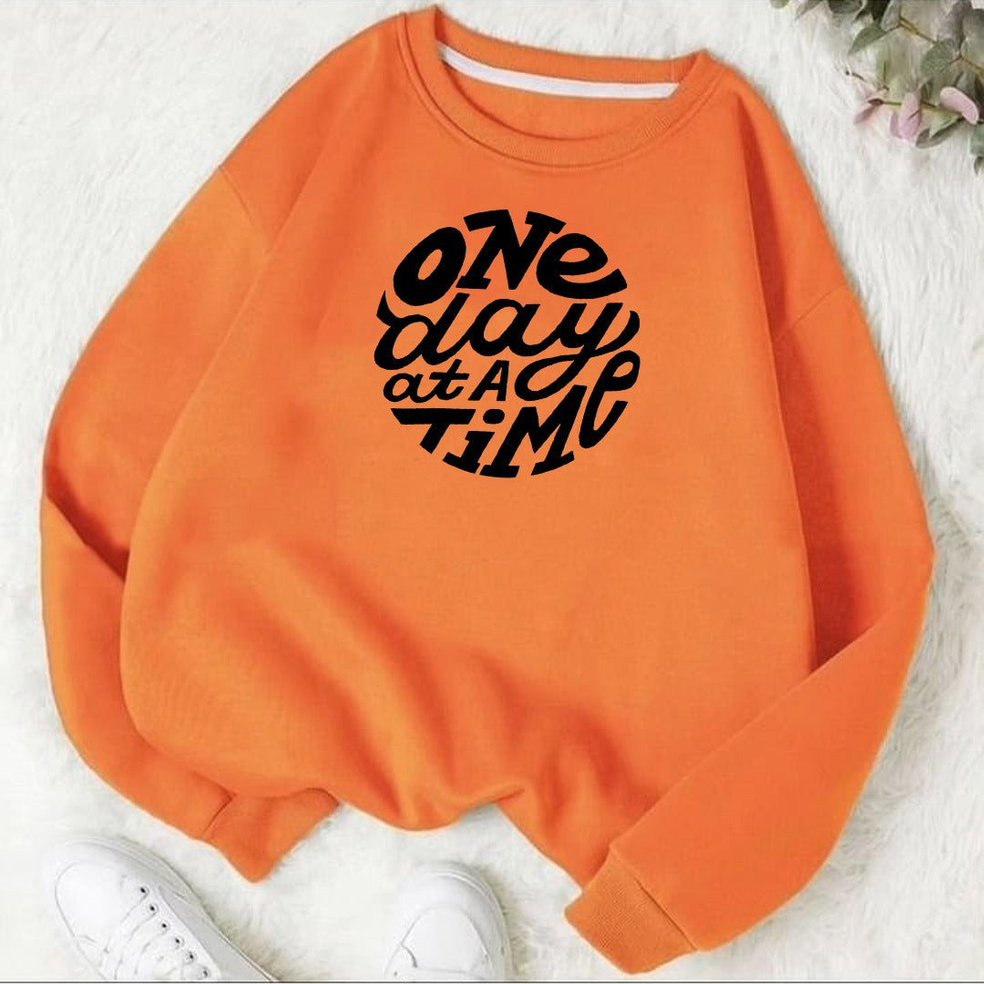 One Day At a Time Fleece Sweat Shirt