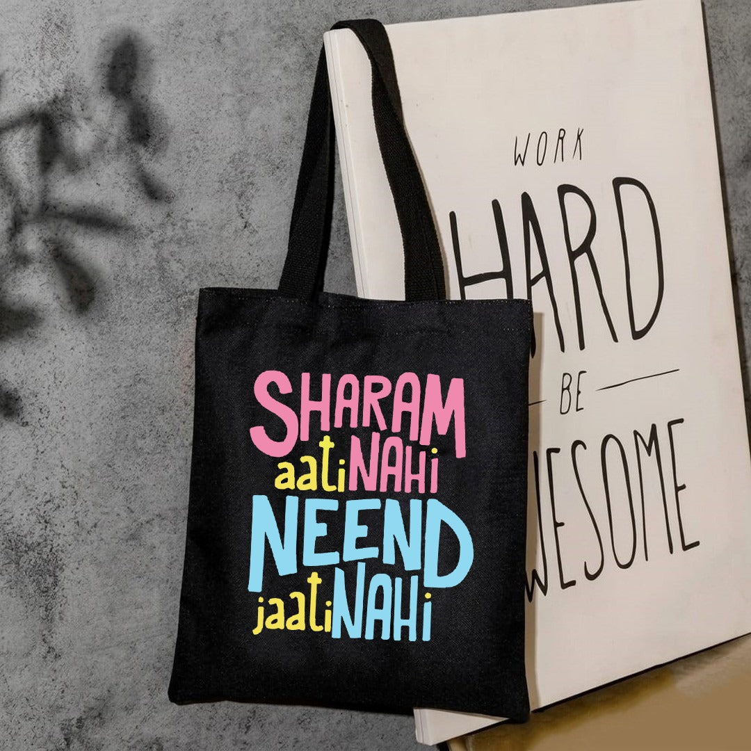 Sharam aati nahi neend jaati nahi tote bag