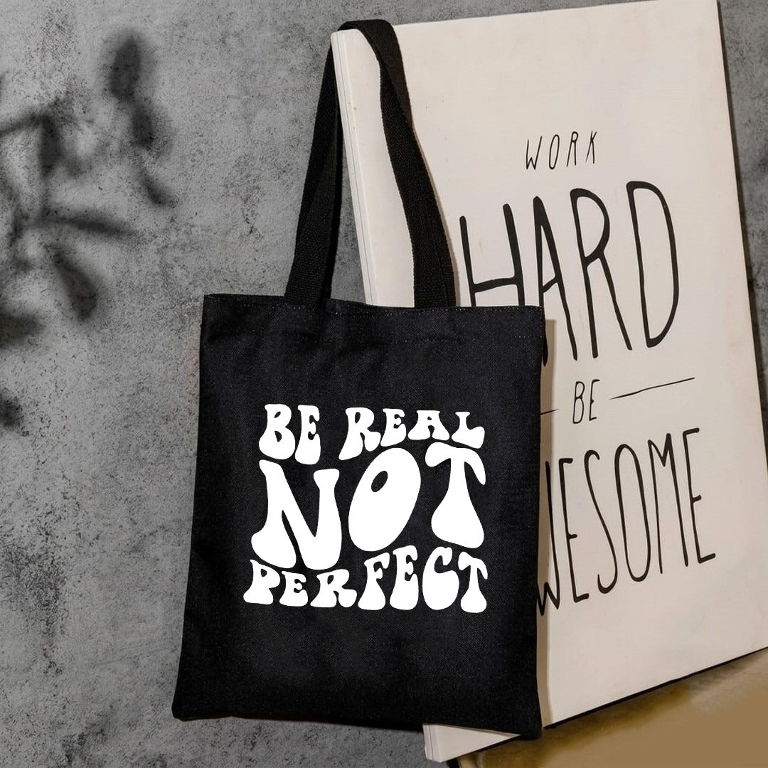 Be real not perfect canvas tote bag
