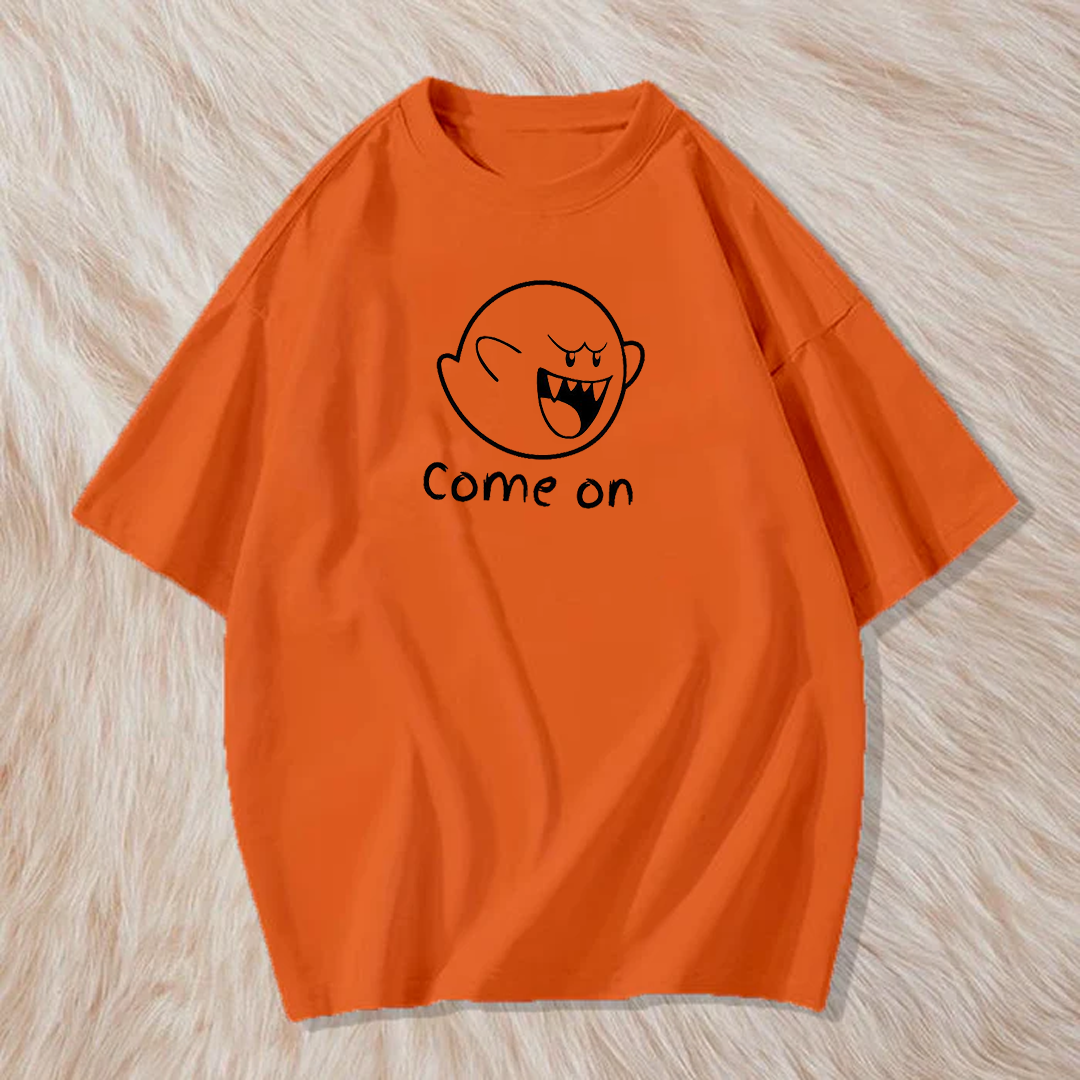 Come on t shirt