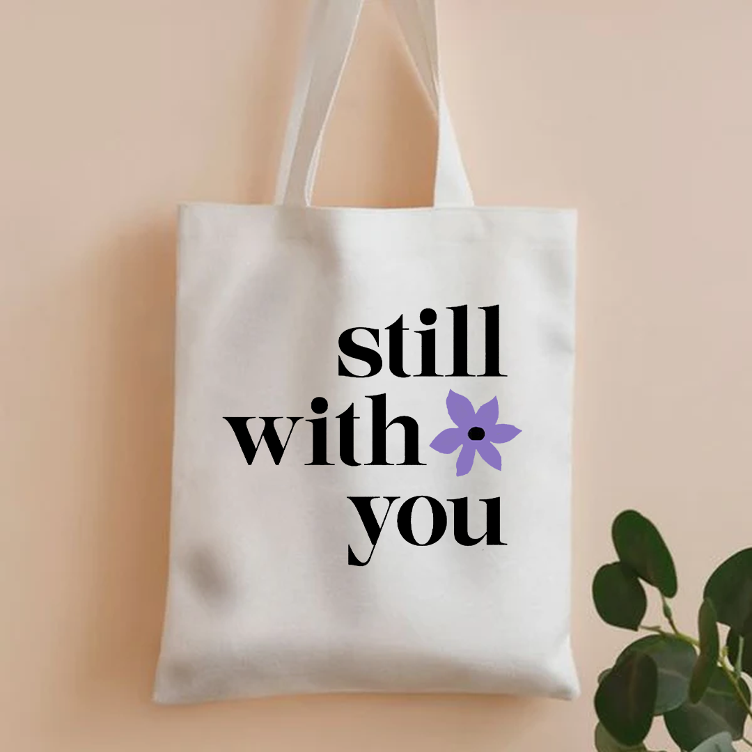 Still with you tote bag