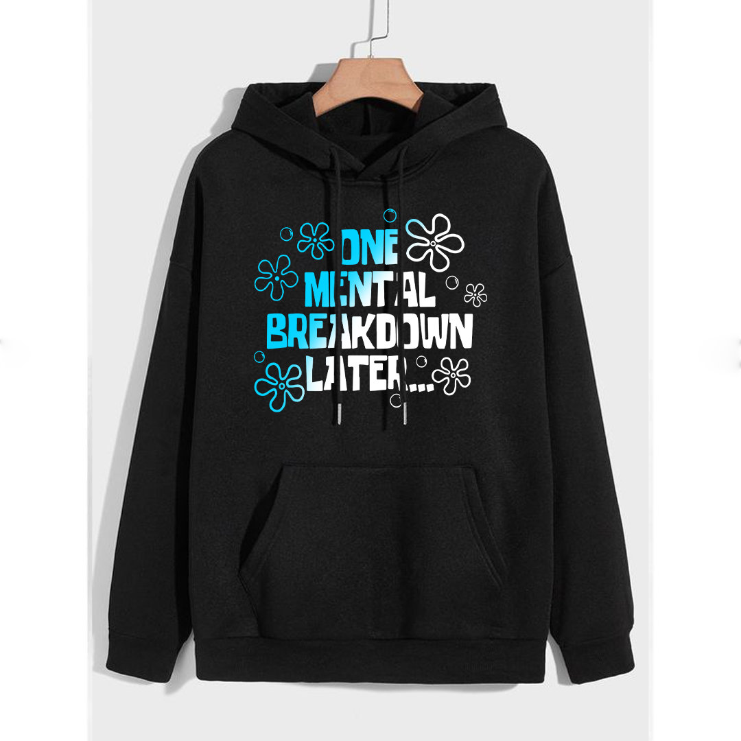 One mental breakdown later Fleece hoodie