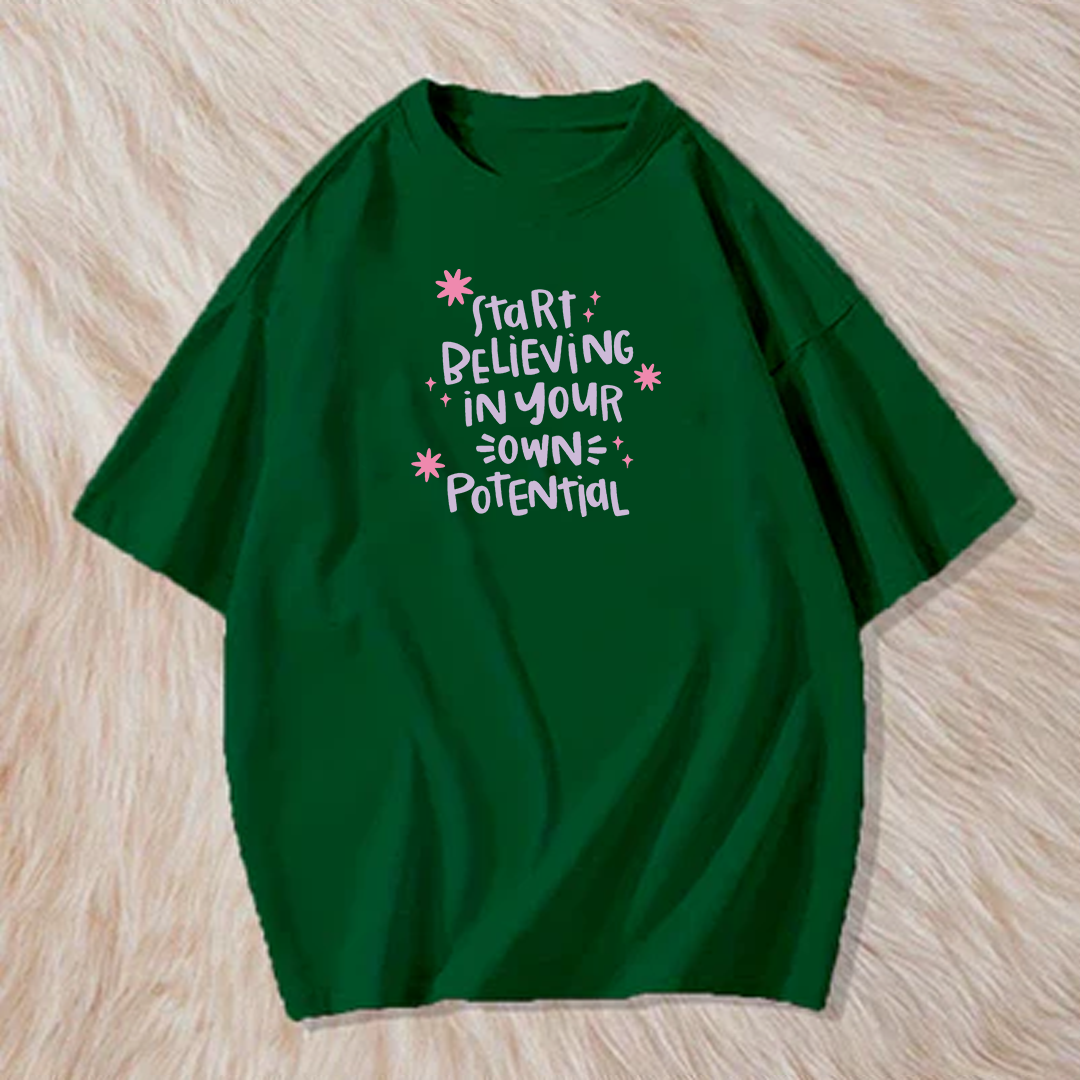 Start believing in your own potential t shirt
