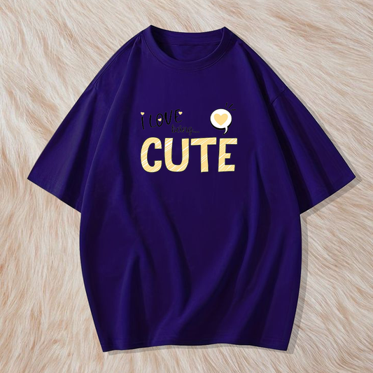 I love being cute t shirt