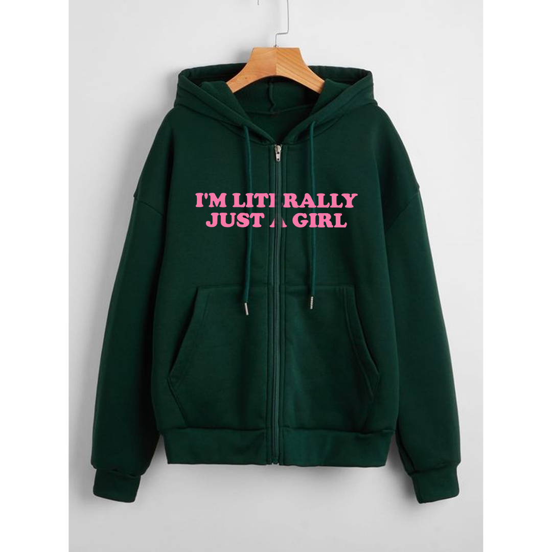 I am literally just a girl zipper with hood
