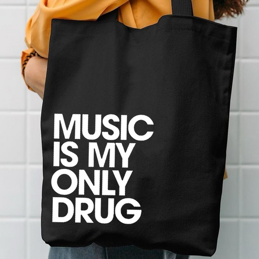 Music is my only drug canvas tote bag