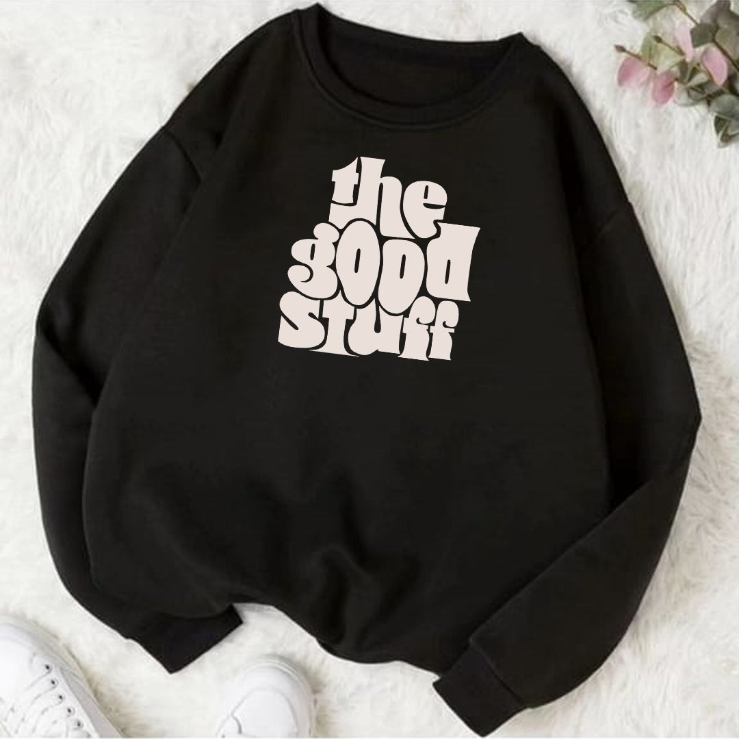 The Good Stuff Fleece Sweat Shirt