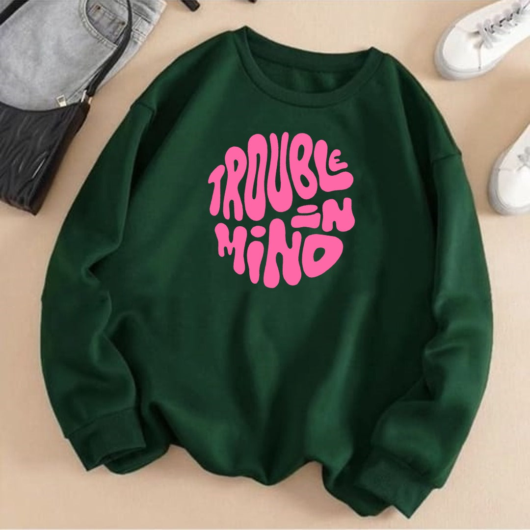 Trouble in Mind Fleece Sweat Shirt