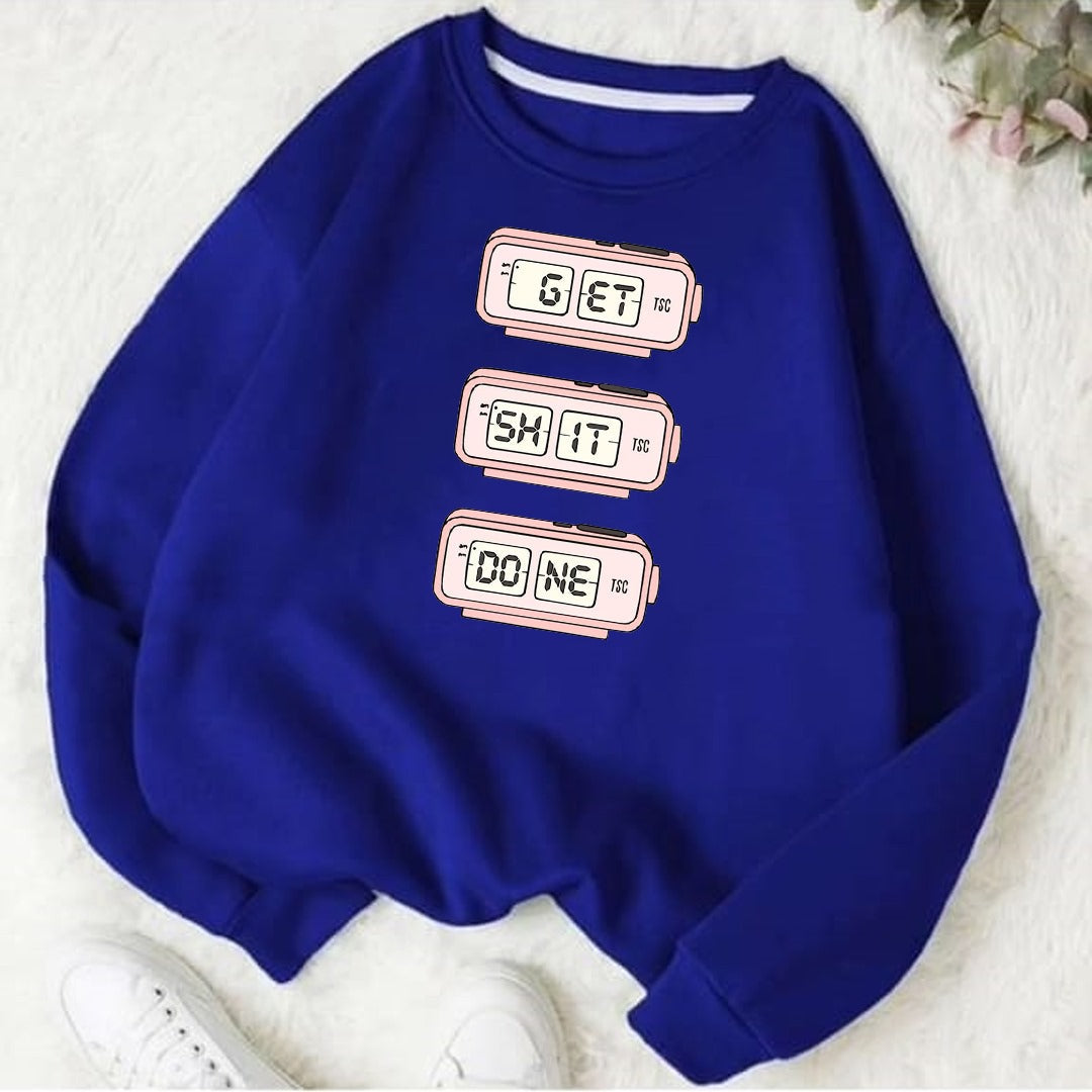 Get shit done Fleece Sweat Shirt