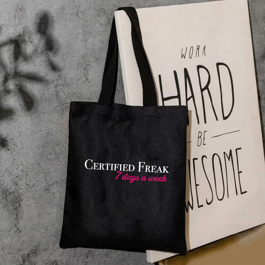 Certified freak 7 days a week tote bag