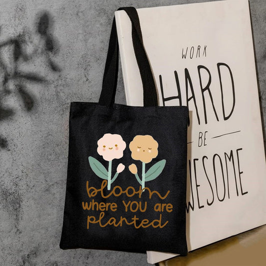 Bloom where are you planted canvas tote bag