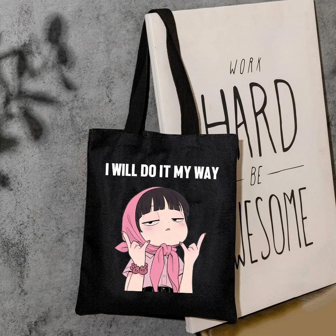 I will do it my way tote bag