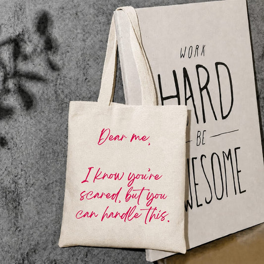 Dear me i know you are scared tote bag