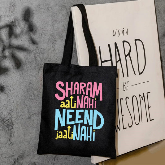 Sharam aati nahi neend jaati nahi tote bag
