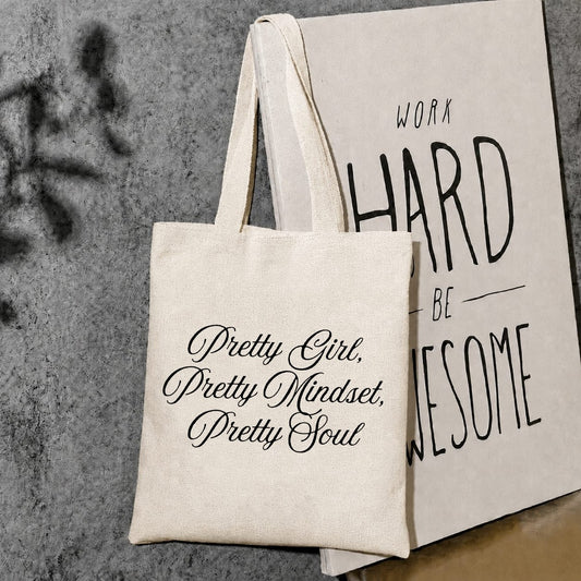 Pretty girl pretty mindset pretty soul tote bag