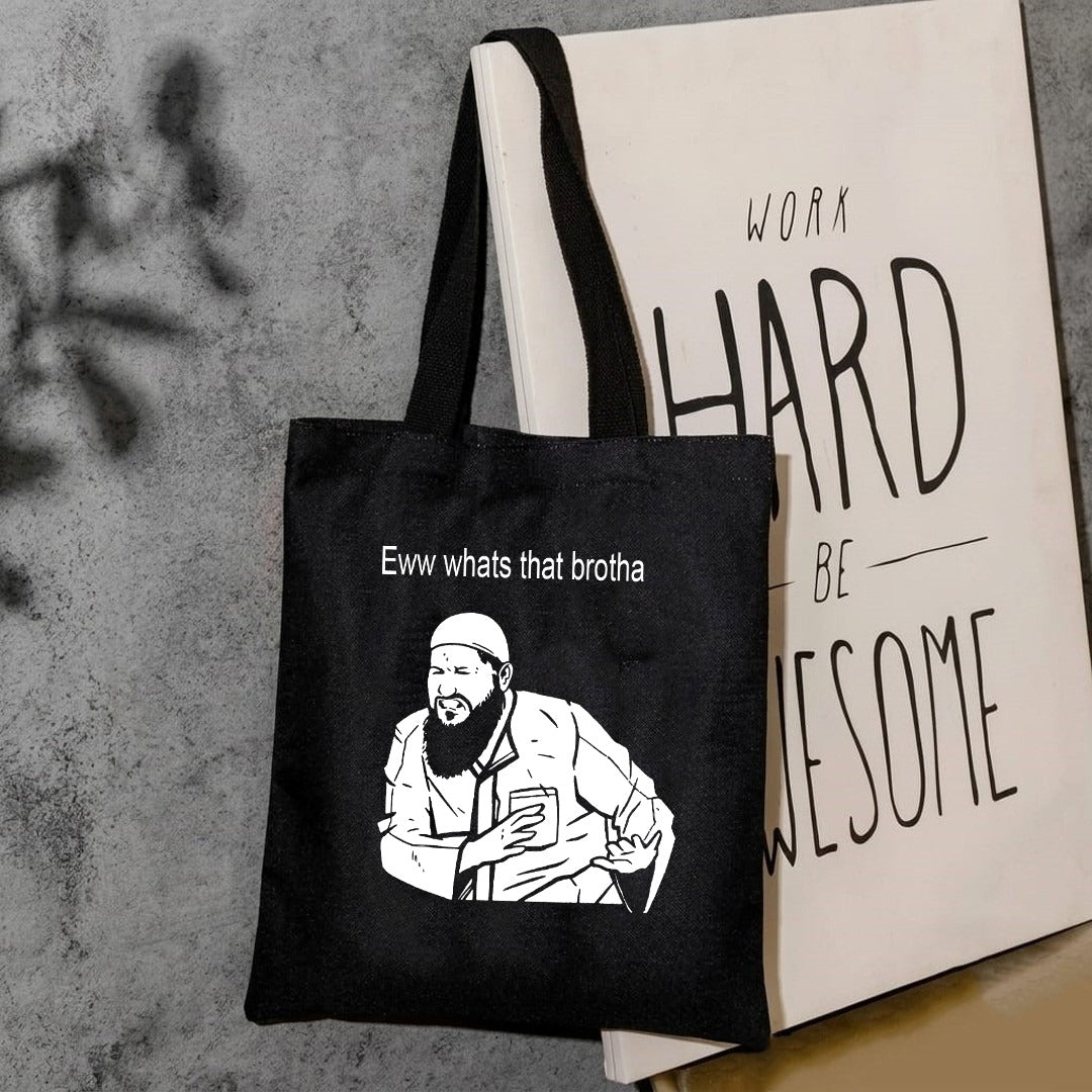 Eww whats that brotha canvas tote bag