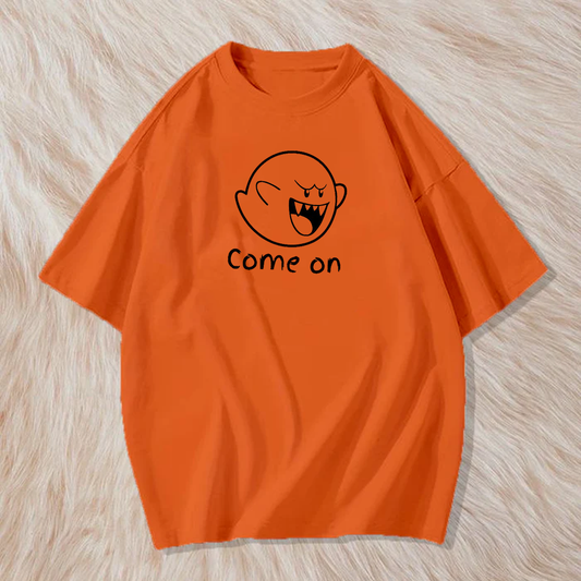 Come on t shirt
