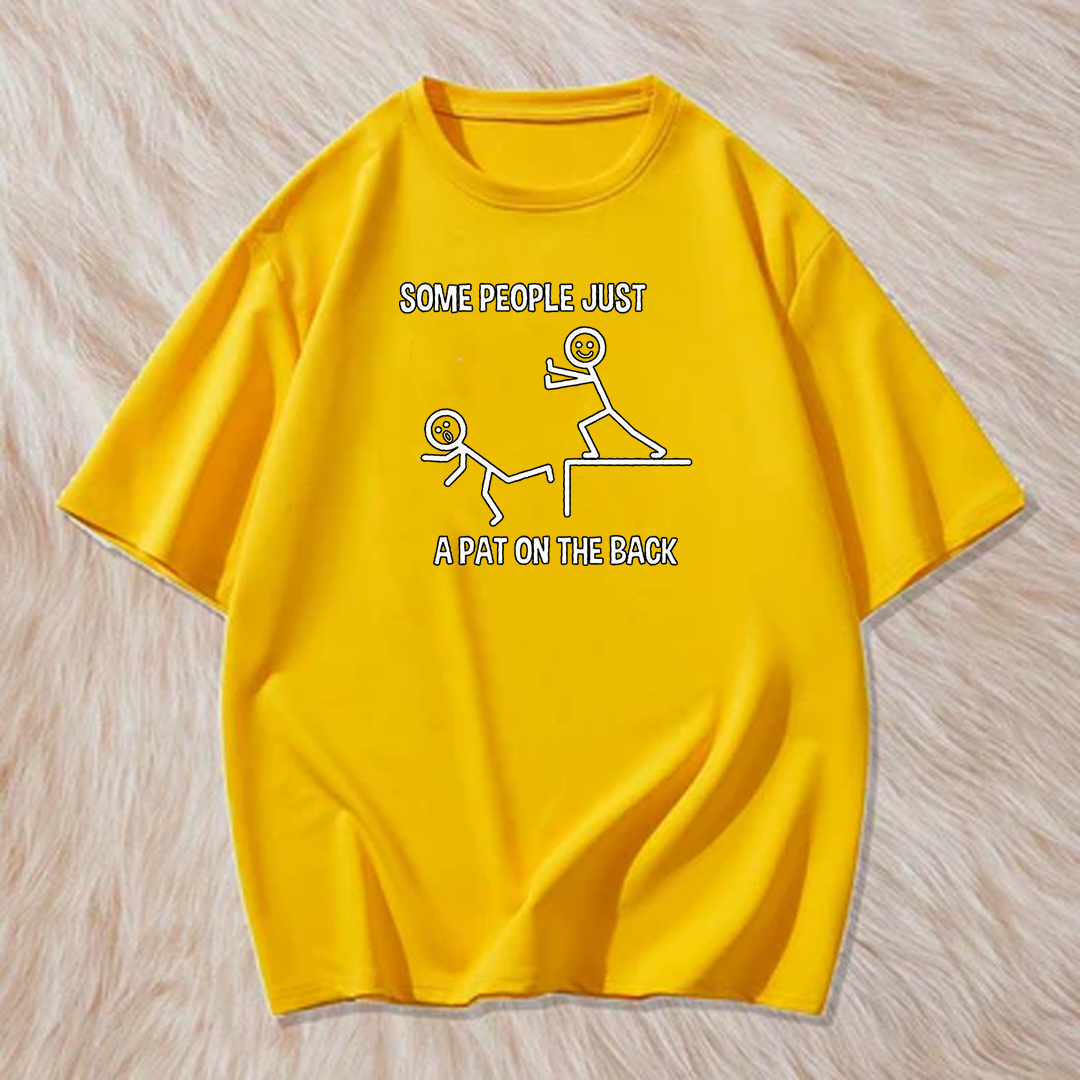 Some people just a path on the back t shirt