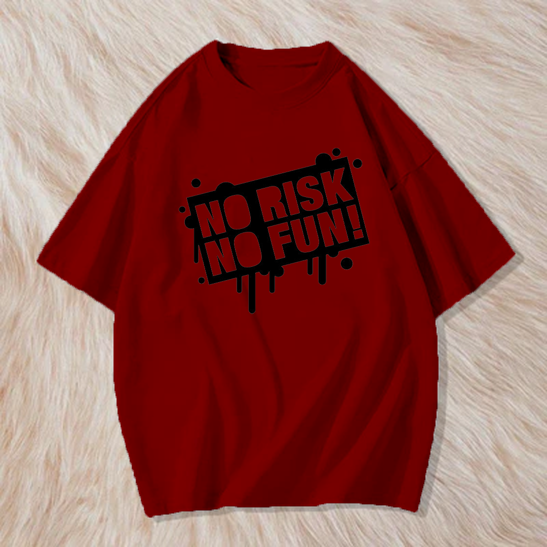 No risk no fun t shirt