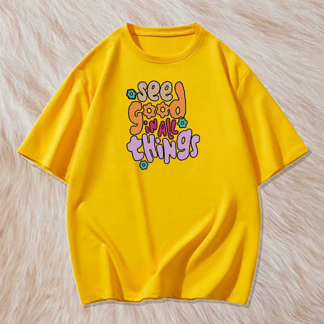 See good in all things t shirt